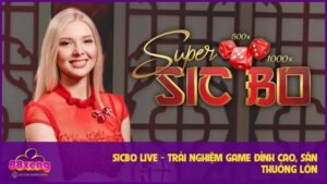 Sicbo Live - Trải Nghiệm Game Đỉnh Cao, Săn Thưởng Lớn