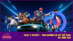 Cược V-Sports – Trải Nghiệm Cá Độ Thể Thao Ảo Đỉnh Cao