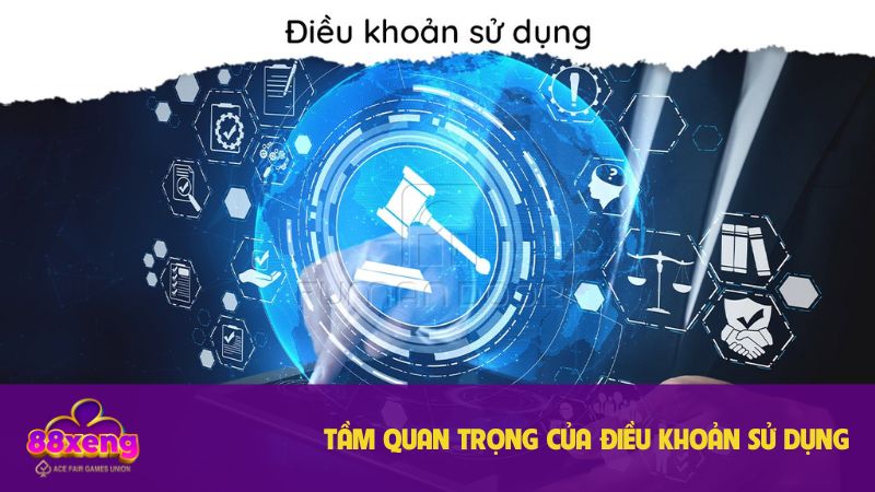 Điều khoản sử dụng Xeng88 quan trọng như nào?