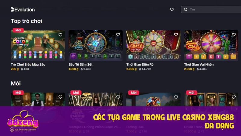 Kho game nổi bật trong Live Casino Xeng88