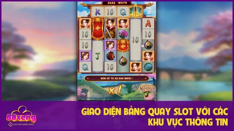 Khám phá Slot Mulan: Luật chơi & cách săn hũ với 32400 dòng thắng 2 Giao diện bảng quay slot với các khu vực thông tin