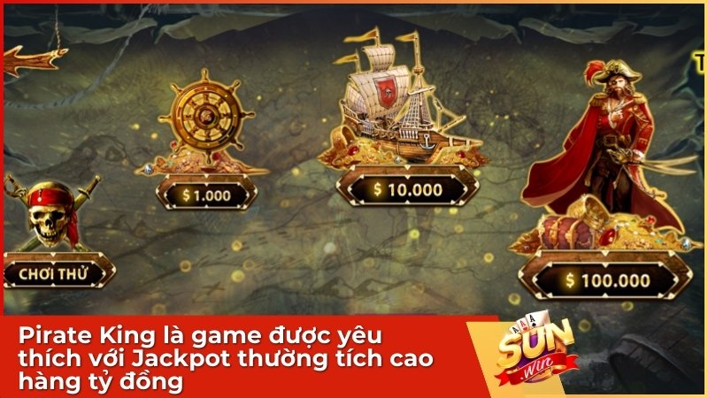 Sunwin – Cổng Game Bài Hoàng Gia Và Nghệ Thuật Chinh Phục Game Nổ Hũ Đổi Thưởng 2026 2 Pirate King là game được yêu thích với Jackpot thường tích cao hàng tỷ đồng